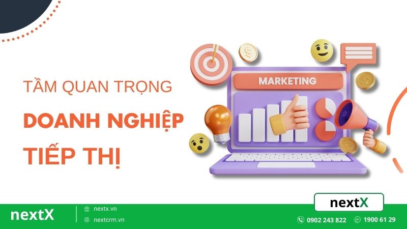 Top 5 tầm quan trọng của doanh nghiệp tiếp thị bạn không thể bỏ qua