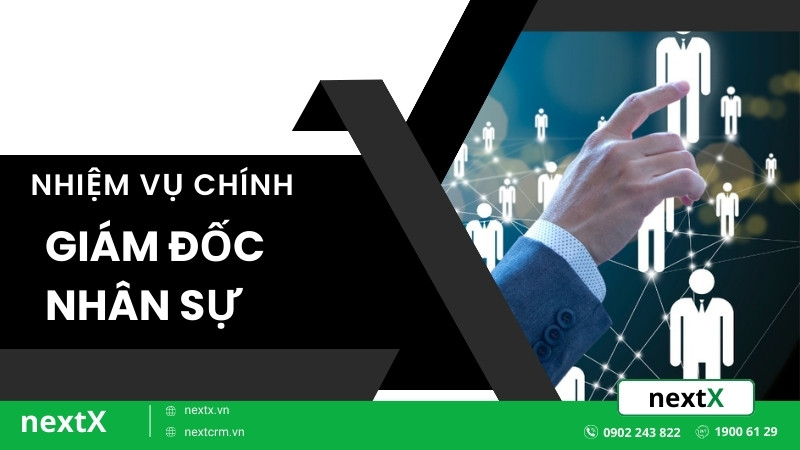 Bật mí top 7 nhiệm vụ chính của giám đốc nhân sự đóng vai trò quan trọng