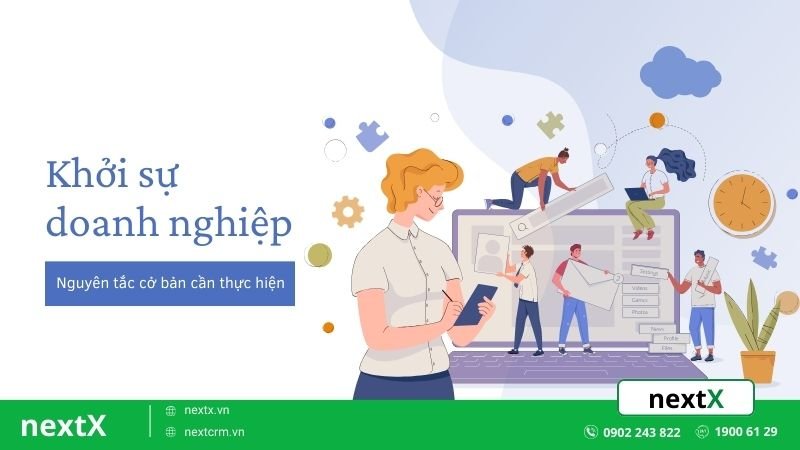 5+ Nguyên tắc cơ bản trong khởi sự doanh nghiệp bạn cần phải biết