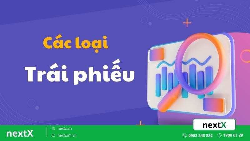 Có những loại trái phiếu nào?