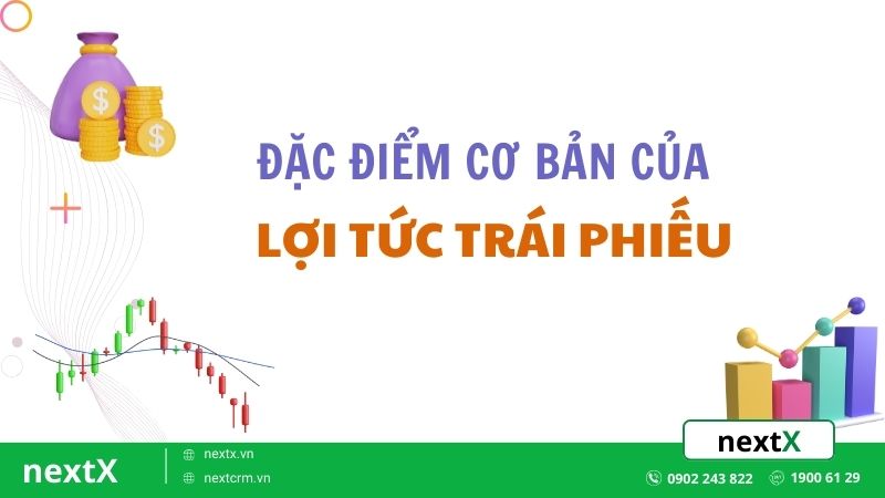 đặc điểm cơ bản của lợi tức trái phiếu