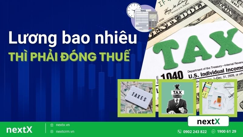 Lương bao nhiêu thì phải đóng thuế? Trường hợp nào được miễn thuế?