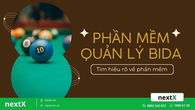 Đánh giá TOP 5 phần mềm quản lý bida được tin dùng nhiều nhất hiện nay