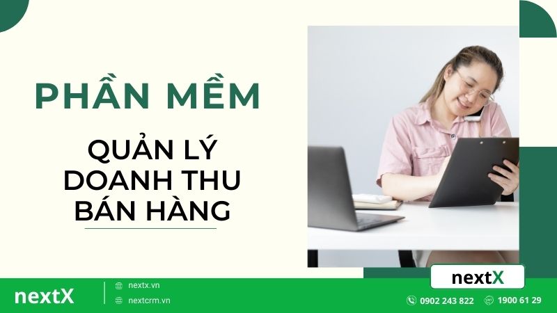 TOP 4 phần mềm quản lý doanh thu bán hàng tốt nhất cho doanh nghiệp