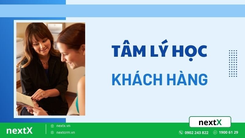 Bật mí 5 bí quyết nắm bắt tâm lý học khách hàng giúp tăng doanh số