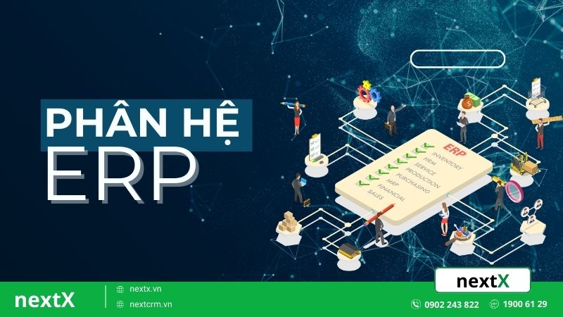 Phân biệt giữa các phân hệ của ERP trong doanh nghiệp công nghệ