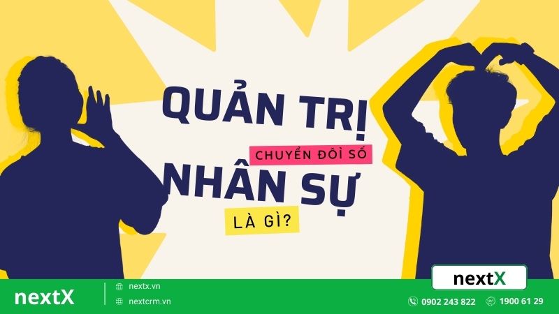5+ Giá trị cốt lõi quan trọng của chuyển đổi số trong quản trị nhân sự