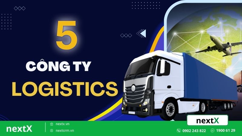 Top 5 công ty Logistics lớn và uy tín hàng đầu Việt Nam