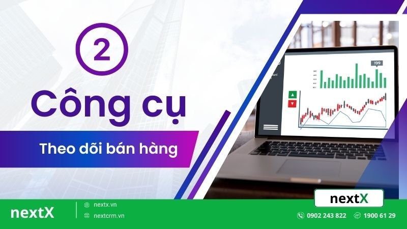 Tiết lộ 2 công cụ giúp bạn theo dõi bán hàng cực kì hiệu quả