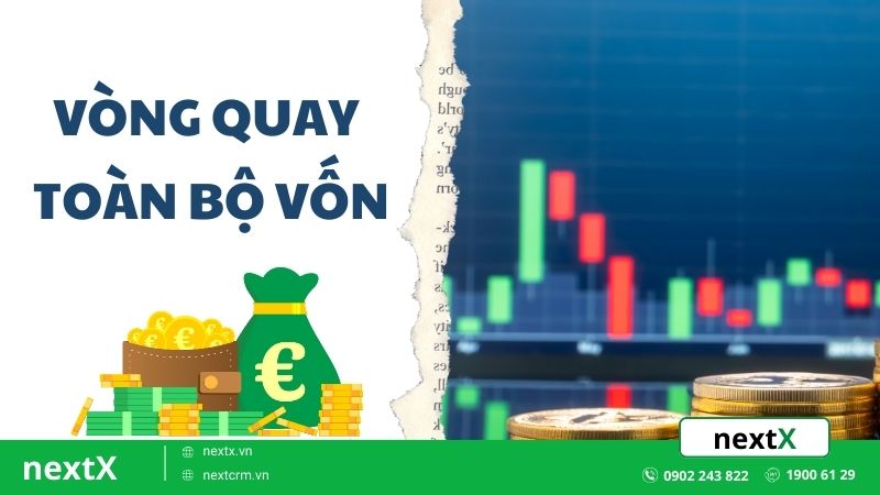 Tiết lộ 6 cách quản lý vòng quay toàn bộ vốn hiệu quả nhất