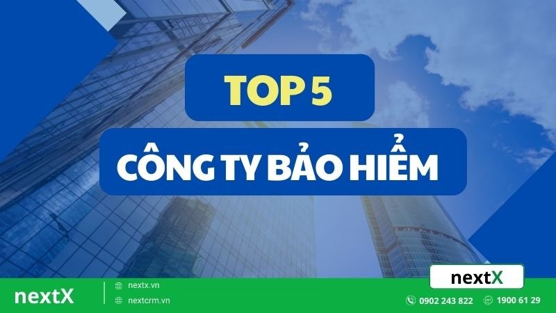 TOP 5 công ty bảo hiểm nhân thọ lớn và uy tín nhất Việt Nam