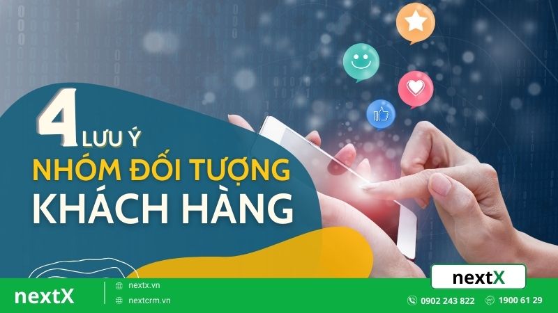 4 Nhóm đối tượng khách hàng và kho tàng tiềm năng cho doanh nghiệp