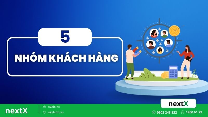 TOP 5 nhóm khách hàng phổ biến nhất doanh nghiệp cần quan tâm