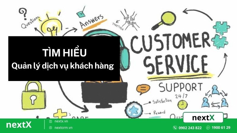 Quản lý dịch vụ khách hàng 
