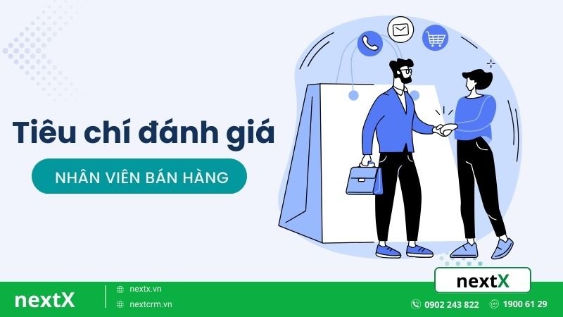 TOP 12 tiêu chí đánh giá nhân viên bán hàng cụ thể và chi tiết nhất