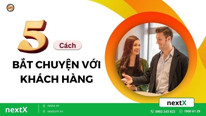 Bật mí cách bắt chuyện với khách hàng sao cho thu hút lôi cuốn