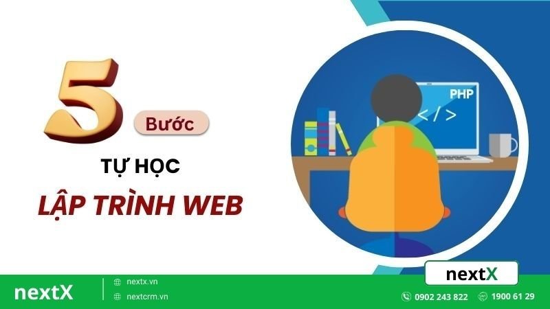 5 Bước tự học lập trình web tại nhà cho người mới bắt đầu cực dễ