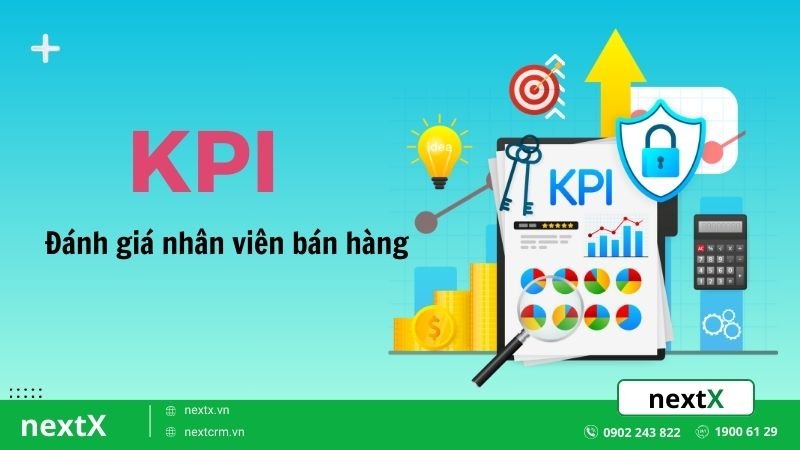 TOP 5 KPI đánh giá nhân viên bán hàng cơ bản và hiệu quả nhất