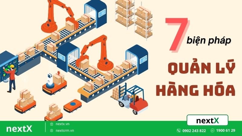 7 Biện pháp quản lý hàng hóa để tránh thất thoát lợi nhuận hơn