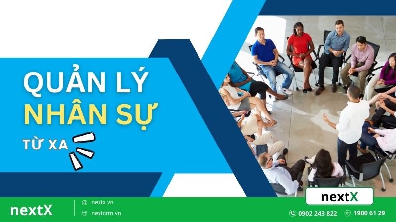 5 Mẹo quản lý nhân sự từ xa mà bạn chỉ mất phân nửa thời gian
