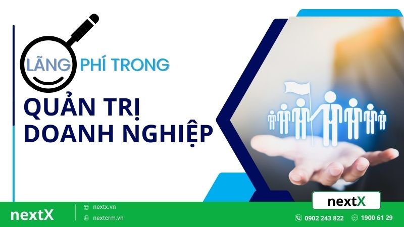 Loại bỏ 8 chỉ số "độc" để tránh lãng phí trong quản trị doanh nghiệp
