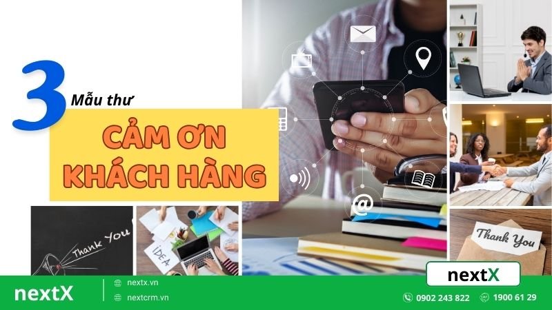Tổng hợp 3 mẫu thư cảm ơn khách hàng chuyên nghiệp và tinh tế nhất