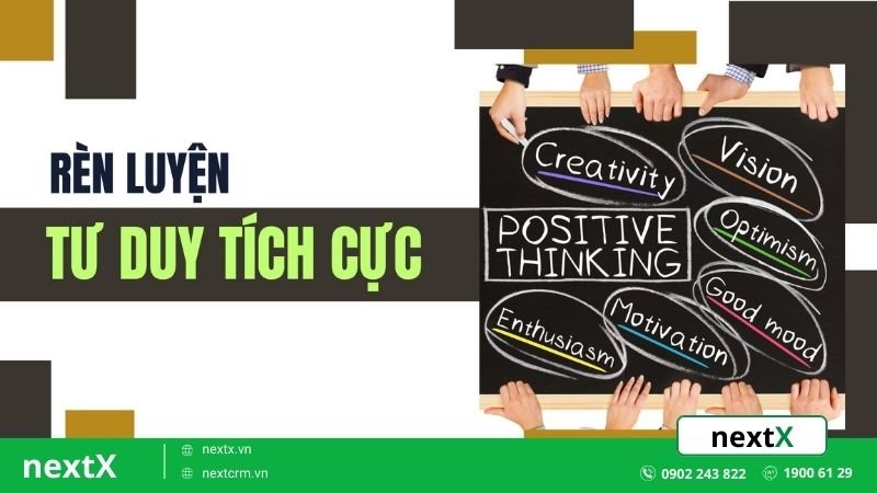 Top 7 phương pháp rèn luyện tư duy tích cực trong công việc hiệu quả