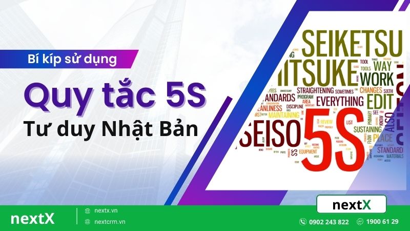 Quy tắc 5S - Bí quyết tối ưu hóa quản lý và sáng tạo của người Nhật Bản