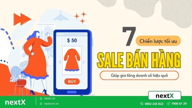 7 Chiến lược tối ưu sale bán hàng hiệu quả giúp gia tăng doanh số