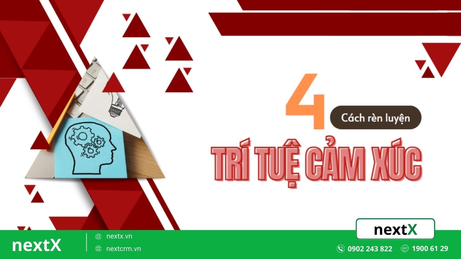 Mách bạn 4 cách rèn luyện trí tuệ cảm xúc trong công việc đạt hiệu quả