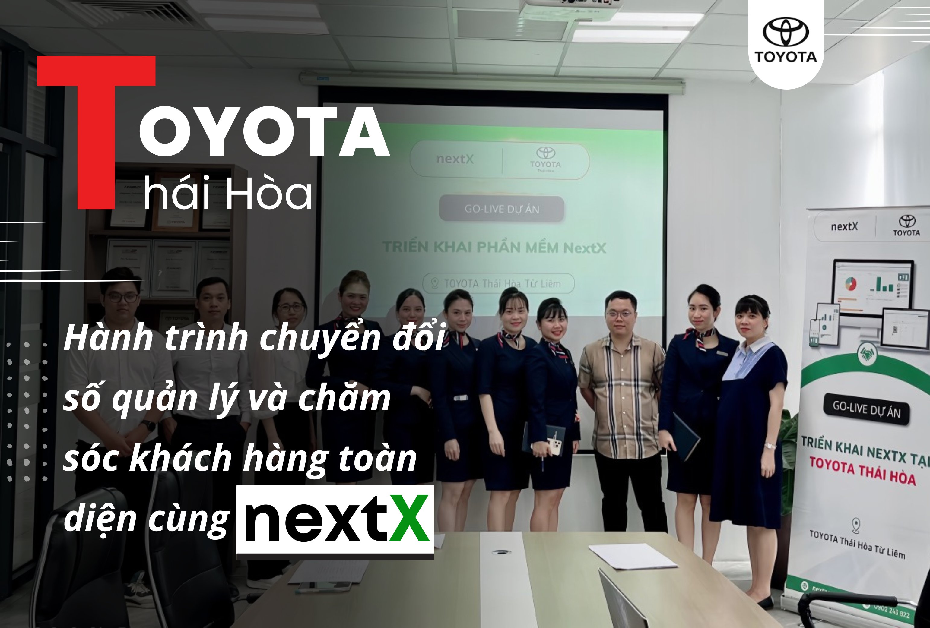 TOYOTA Thái Hòa Từ Liêm- Hành trình chuyển đổi số quản lý và chăm sóc khách hàng toàn diện cùng NextX