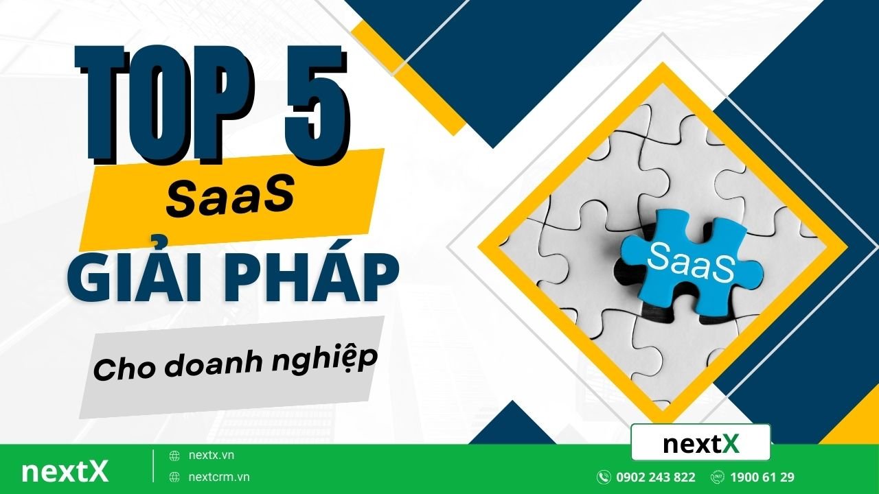 Top 5 giải pháp SaaS hàng đầu cho các doanh nghiệp vừa và nhỏ