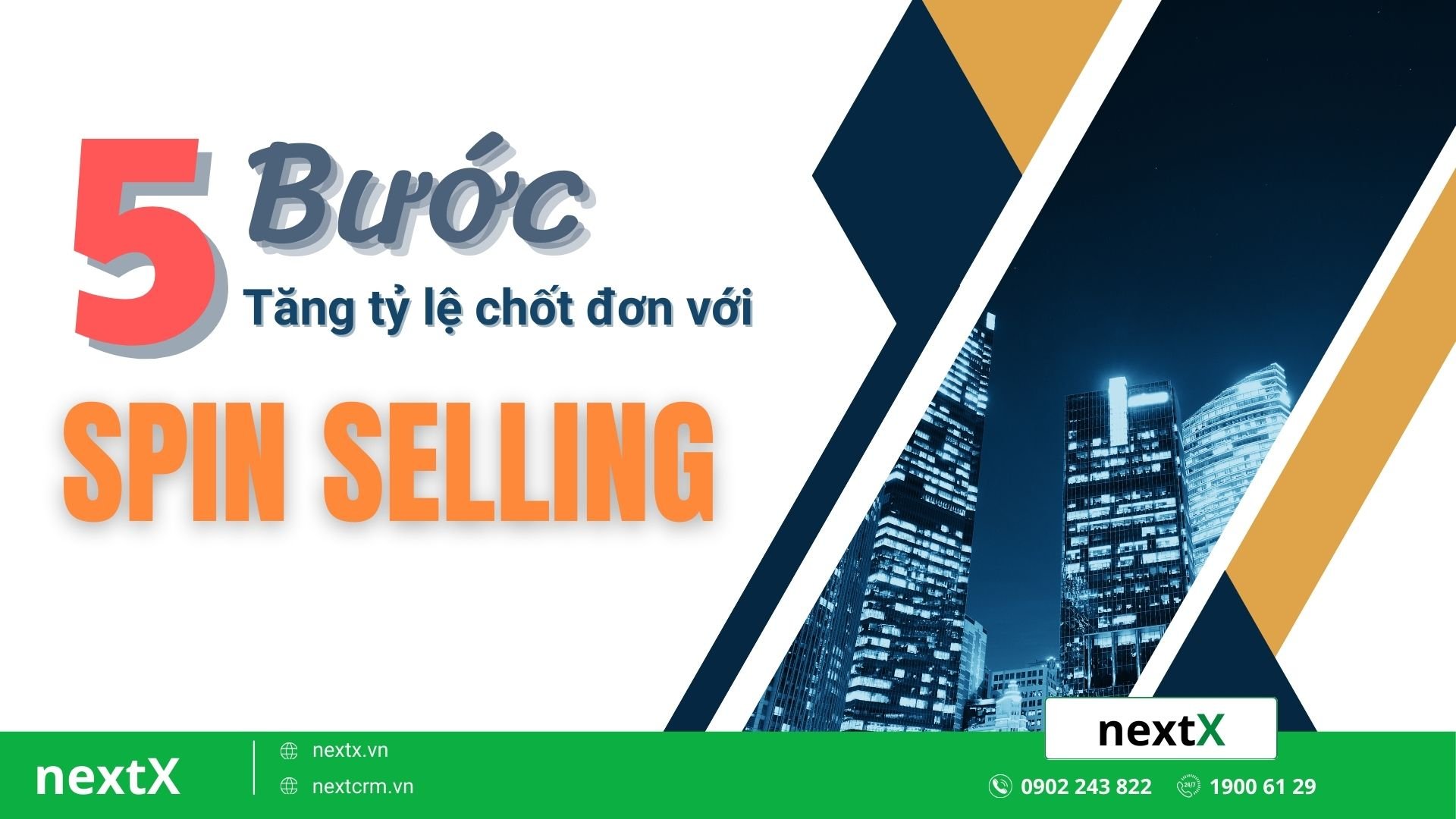 5 Bước thực hiện Spin Selling để tăng tỷ lệ chốt đơn cho doanh nghiệp