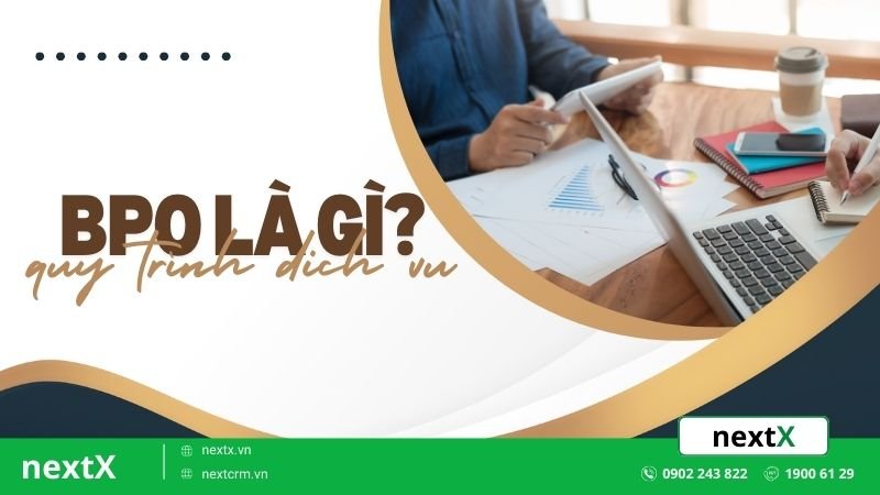 BPO là gì? Quy trình 6 bước sử dụng dịch vụ đối với doanh nghiệp