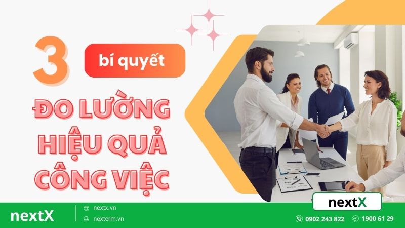 3 bí kíp “thần thánh" giúp đo lường hiệu quả công việc