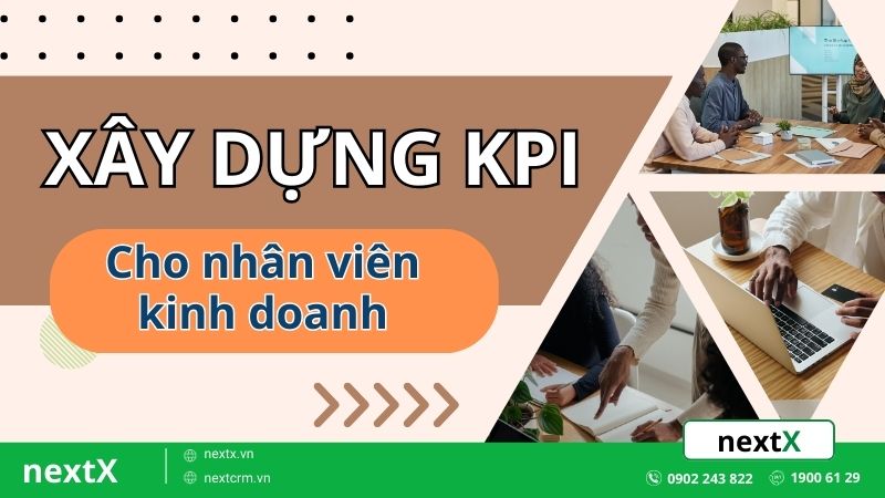 Cẩm nang xây dựng KPI cho nhân viên kinh doanh hiệu quả