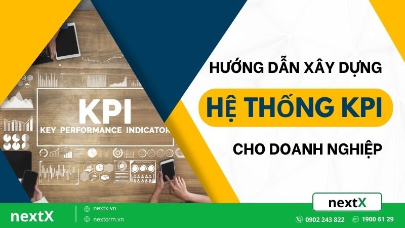 Hướng dẫn xây dựng hệ thống KPI toàn diện cho doanh nghiệp