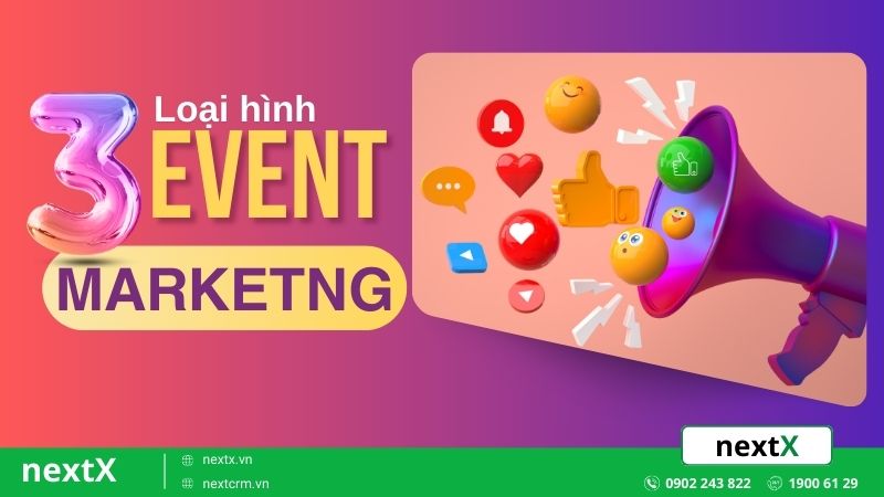 Event Marketing là gì? 3 Cách tạo dấu ấn thương hiệu trong sự kiện