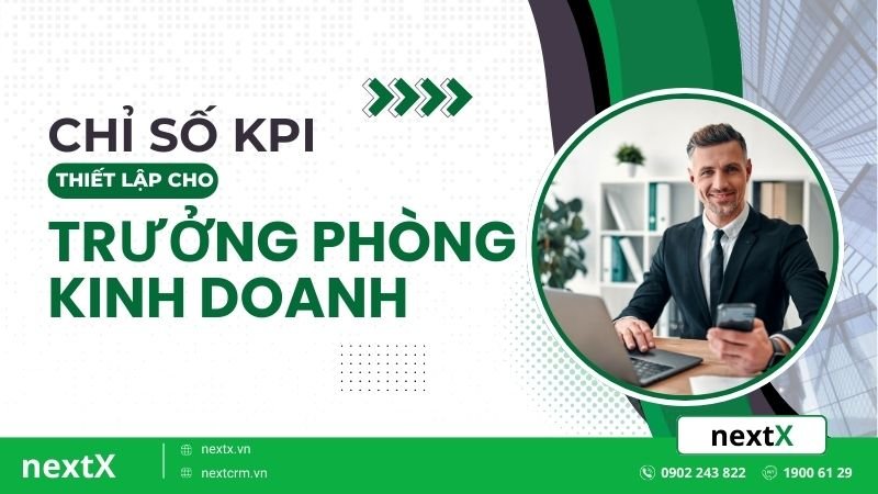 Bật mí 12+ chỉ số KPI cho trưởng phòng kinh doanh hiệu quả nhất