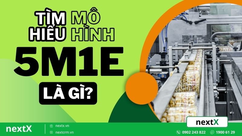 5M1E là gì? Làm thế nào để kiểm soát chất lượng từ A đến Z?