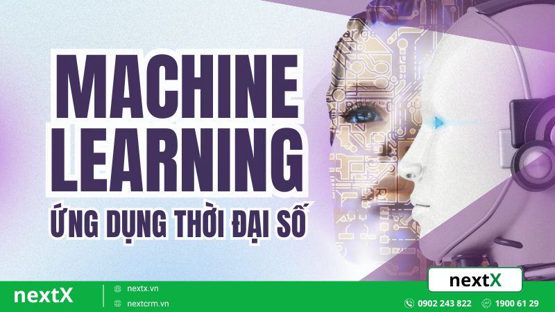 Machine Learning là gì? 4 Loại hình ứng dụng phổ biến trong thời đại số
