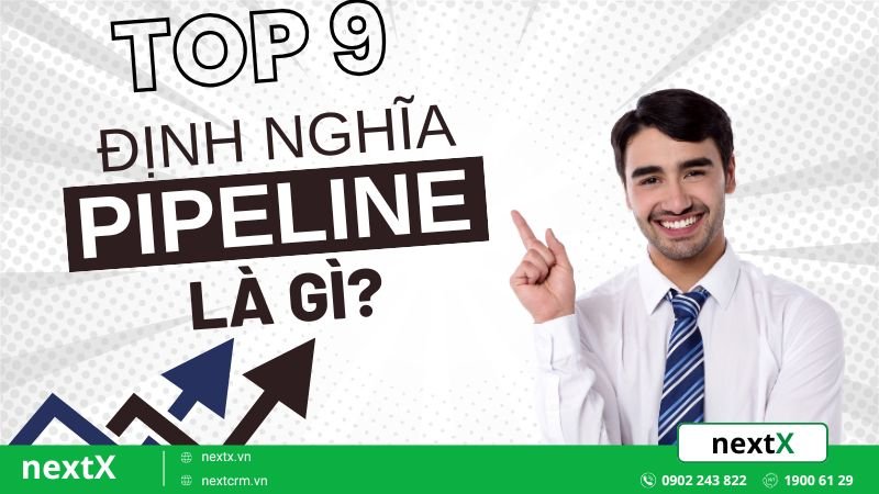 Pipeline là gì? 9 Định nghĩa quan trọng được ứng dụng trong kinh tế