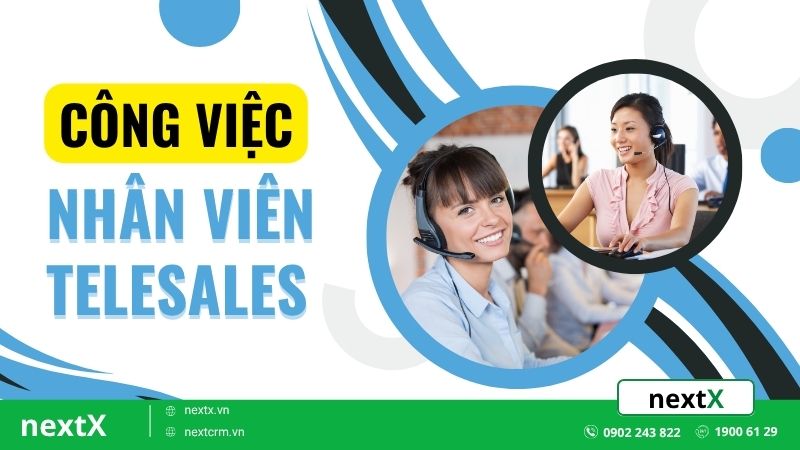 Công việc Nhân viên Telesales là gì và có phù hợp với bạn không