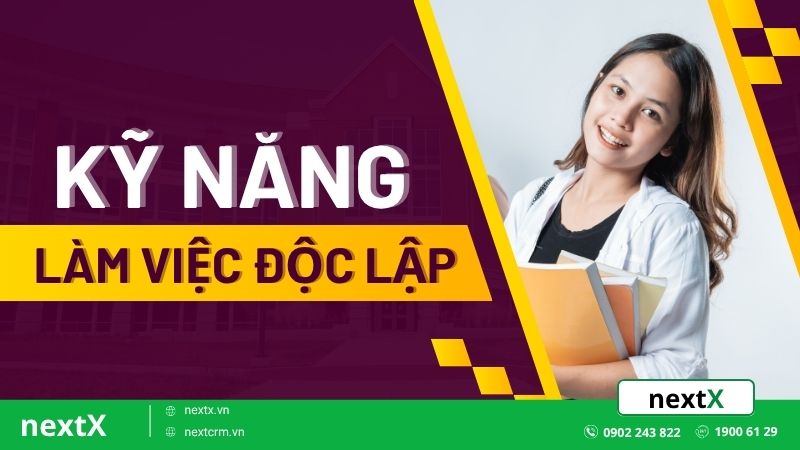 Phát triển kỹ năng làm việc độc lập để thành công trong sự nghiệp