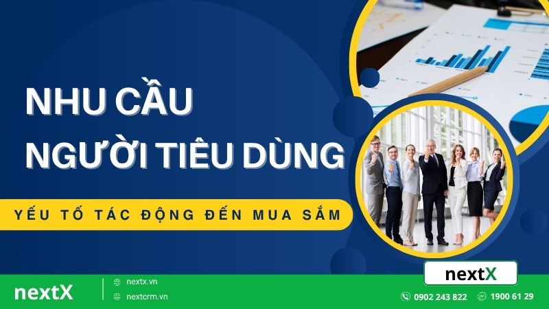 Nhu cầu người tiêu dùng là gì? Yếu tố tác động đến quyết định mua sắm