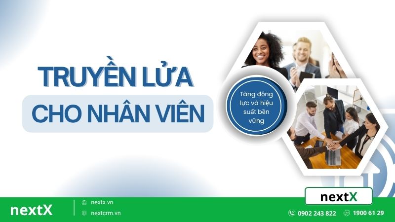 Truyền lửa cho nhân viên để tăng động lực và hiệu suất bền vững