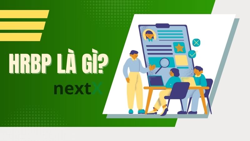 HRBP là gì? Vai trò chiến lược của HRBP trong doanh nghiệp