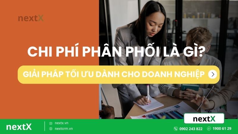 Chi phí phân phối là gì? Giải pháp tối ưu dành cho doanh nghiệp