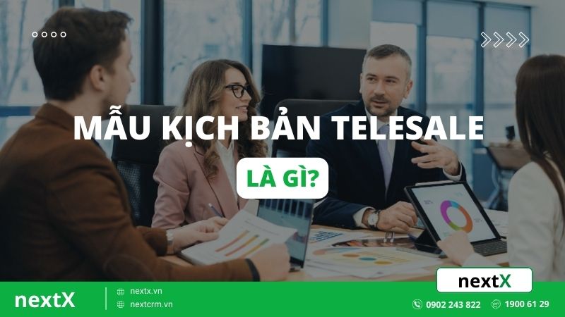 5 mẫu kịch bản telesale chốt đơn hiệu quả nhất 2025
