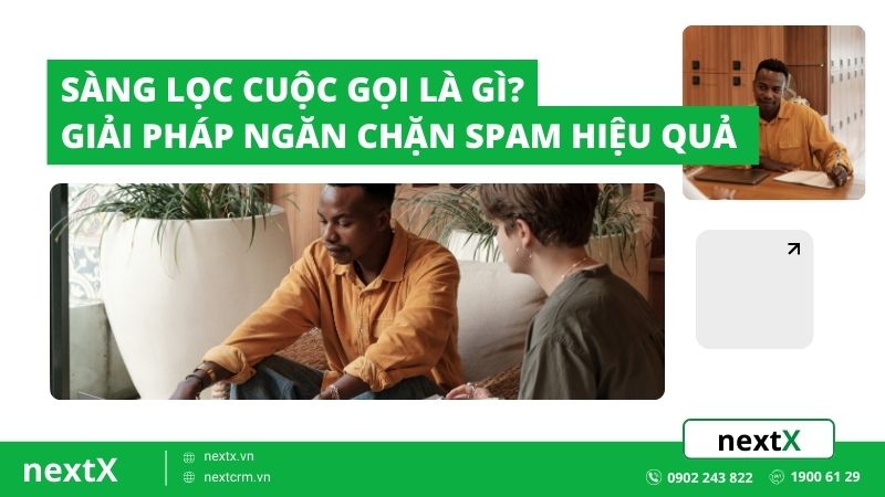 Sàng lọc cuộc gọi là gì? Giải pháp ngăn chặn spam hiệu quả
